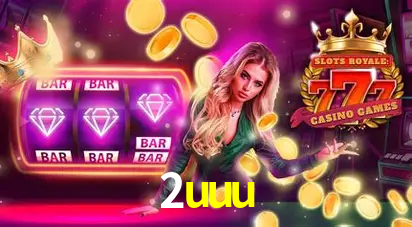 Descubra o Mundo do Cassino Online com 2uuu